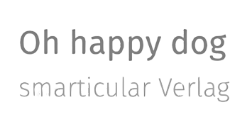 Schrift: Oh happy dog - smarticular Verlag